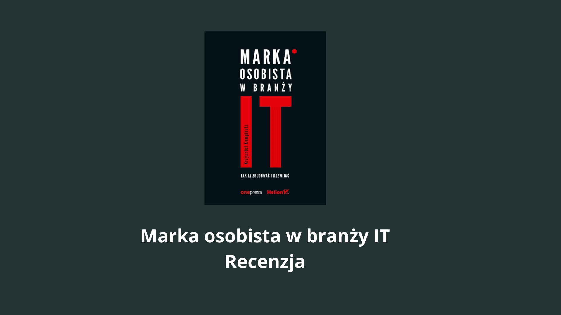 Recenzja książki "Marka osobista w branży IT"